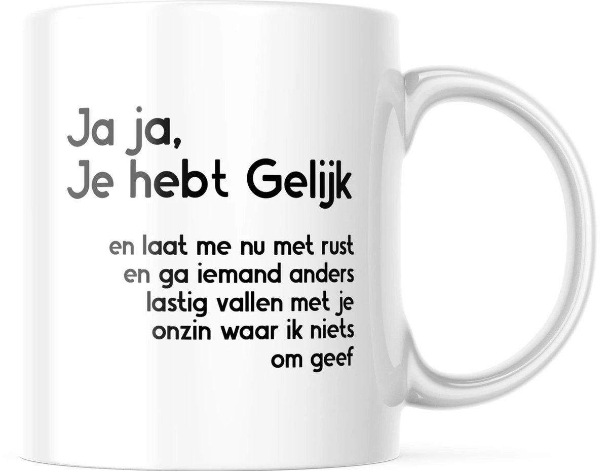 Grappige Mok Met Tekst: Jaja Je Hebt Gelijk | Grappige Cadeaus | Koffiemok | Koffiebeker | Theemok | Theebeker 1 Grappige Mok Met Tekst: Jaja Je Hebt Gelijk | Grappige Cadeaus | Koffiemok | Koffiebeker | Theemok | Theebeker